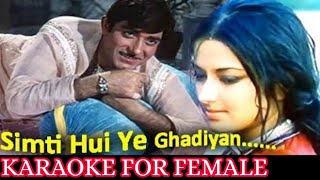 Simati Hui Ye Ghadiyan Karaoke For Female Romantic Song  Mohammad Rafi  Lata Mangeshkar [upl. by Silas989]