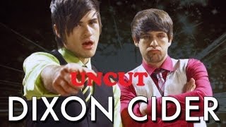 DIXON CIDER UNCUT Music Video [upl. by Bertero834]