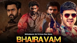 Bhairavam Full Movie Update 2024  Bellamkonda Sai Srinivas New South Movie [upl. by Nosiaj]