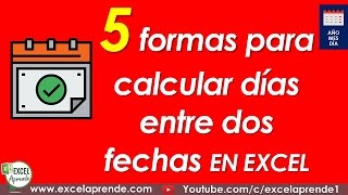 5 formas para calcular días entre dos fechas en Excel  Excel Aprende [upl. by Hootman]