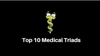 Top 10 Medical Triads [upl. by Eugilegna]