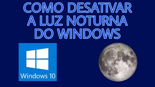 Como desativar a luz noturna do windows 10 [upl. by Shir]