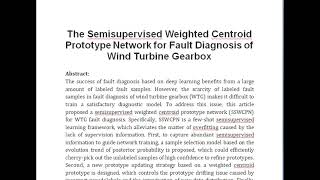 The Semisupervised Weighted Centroid Prototype Network for Fault Diagnosis of Wind Turbine Gearbox [upl. by Anelegna]