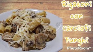 Rigatoni ai carciofi e funghi  RICETTA VEGETARIANA [upl. by Lukash]