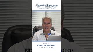 How to Create a Holiday Custody Plan  ChooseGoldmancom [upl. by Akkeber12]