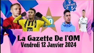 La Gazette de l OM du Vendredi 12 Janvier 2024 [upl. by Downe]