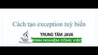 Java Cơ Bản  throwthrows ra một exceptions theo ý muốn [upl. by Gwen]