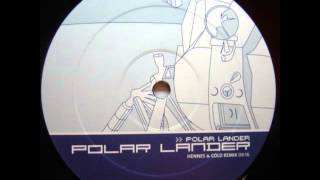 Polar Lander  Polar Lander Hennes amp Cold Remix [upl. by Adiehsar]