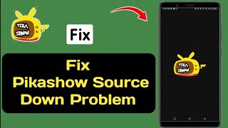 How To Fix Pikashow Source Down Problem 2024  Pikashow App Source Down Problem [upl. by Ethbin]