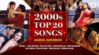 2000s Top 20 Songs  Bole Chudiyan  Tere Bina  Tumhi Dekho Na  Tauba Tauba  Hindi Love Songs [upl. by Yager654]