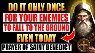 🛑ANCIENT PRAYER OF SAINT BENEDICT FOR YOUR ENEMY TO FALL TODAY  VERY POWERFUL [upl. by Lally]