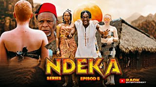 NDEKA Episode 5 [upl. by Huey440]