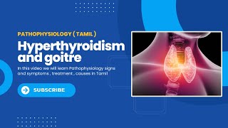 Pathophysiology of hyperthyroidismsigns and symptoms  causestreatments in Tamil [upl. by Notsnhoj]