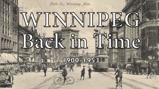 WINNIPEG BACK IN TIME [upl. by Anerbes]