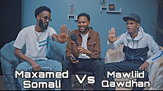 Mawliid Qawdhan Vs Maxamed Somali Dookh amp Dooro Kaftan iyo Qosol 😂 [upl. by Romney790]