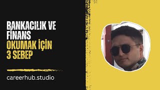 👉Bankacılık ve Finans Okumak İçin 3 Sebep [upl. by Lindahl]