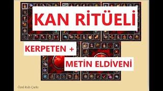 KAN RİTÜELİ ETKİNLİĞİ METİN2 TR [upl. by Devehcoy]