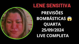 LENE SENSITIVA PREVISÕES BOMBÁSTICAS QUARTA 25092024 LIVE COMPLETA lenesensitiva sensitiva [upl. by Armmat]