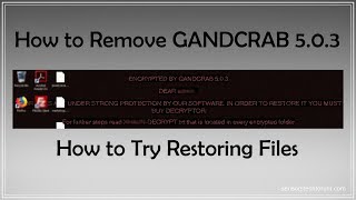 GANDCRAB 503 Ransom Virus  Remove  Restore Files [upl. by Ferro]