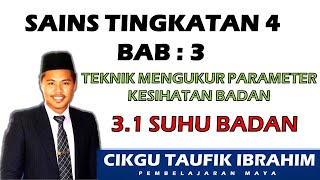 SAINS Tingkatan 4 KSSM I BAB 3 Teknik Mengukur Parameter Kesihatan Badan I 31 Suhu Badan [upl. by Zennas]