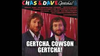 Chas and Dave  Gertcha with lyrics [upl. by Rekyr]