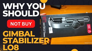 Why you should not buy Gimbal Stabilizer L08 with watching this video first [upl. by Shah557]