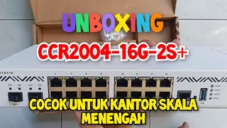 Unboxing  Mikrotik Routerboard  Cloud Core Router  CCR200416G2S [upl. by Ellenod136]