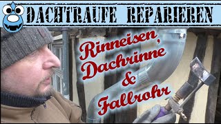 🔨Rinneisen Dachrinne und Fallrohre montieren🔨 [upl. by Gillette]