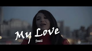 Inez  My Love Official Music Video English Subtitles [upl. by Elianore]