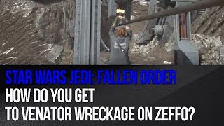 Star Wars Jedi Fallen Order  How do you get to Venator Wreckage on Zeffo [upl. by Estis554]