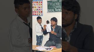 Badal Sir ko kiya blackmail🏫 SchoolMasti Shorts YouTube Comedy funny badalthakur09 ￼ [upl. by Enayr894]