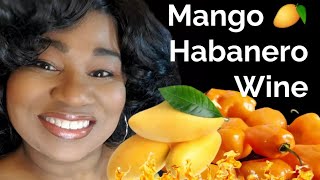 Mango Habanero Wine  Episode 25 [upl. by Winson]