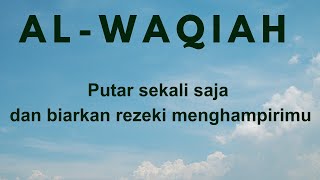 Surat AlWaqiah Pembuka Pintu Rezeki  Nada Doa Berkah [upl. by Netsryk]