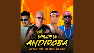 Bandido de Andiroba [upl. by Antonella]