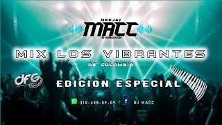 Mix Los vibrantes De colombia Dj Macc [upl. by Cicely]