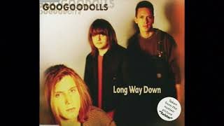 Goo Goo Dolls  Long Way Down 1996 Remix [upl. by Lidaa]