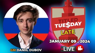 Daniil Dubov  Titled Tuesday Late  January 09 2024   chesscom [upl. by Aryad]