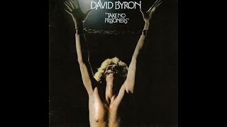 DAVID BYRON  TAKE NO PRISONERS 1975 FULL ALBUM uriahheep [upl. by Barra]