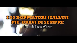 I 20 doppiatori italiani più bravi di sempre [upl. by Secnarfyram]