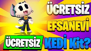 SON DAKİKA 📣 ÜCRETSİZ EFSANEVİ KARAKTER KEDİ KİT ALABİLİRSİNİZ  Brawl Stars StarrToon [upl. by Lytsyrk]