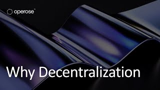 Why Decentralization  Understand the benefits of Operoses decentralized structure [upl. by Nagem313]