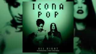 Icona Pop  All Night Dilemmachine amp Tony Tone Remix [upl. by Enelyk136]