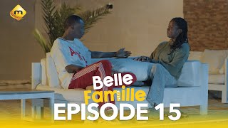 Série  Belle Famille  Saison 1  Episode 15 [upl. by Llehcam]