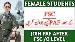 HOW FEMALE CAN JOIN PAF  PAF JOBS FOR GIRLS AFTER FSC  JOIN PAF [upl. by Hamer189]