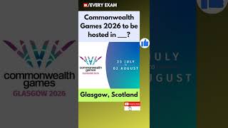 🔥The 2026 Commonwealth Gameshosted in 🔥everyexam commonwealthgames2026 glasgow currentaffairs [upl. by Mcdonald]