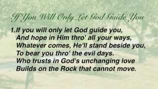 If You Will Only Let God Guide You Baptist Hymnal 57 [upl. by Joye]