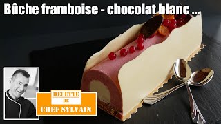 Bûche framboise et chocolat blanc  Bûche de Noël par Chef Sylvain [upl. by Holli]