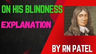 On His Blindness  Explanation HindiEnglish  Dr R N Patel [upl. by Lilybel384]