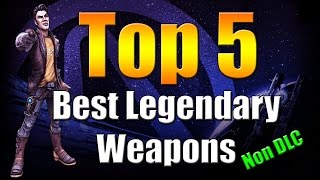 Borderlands The Pre Sequel  Top 5  Best Legendary Weapons  Non DLC [upl. by Ahseiyt]