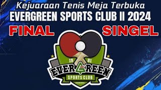 FINAL KEJUARAAN TENIS MEJA EVERGREEN SPORT CLUB II 2024 [upl. by Eidaj534]